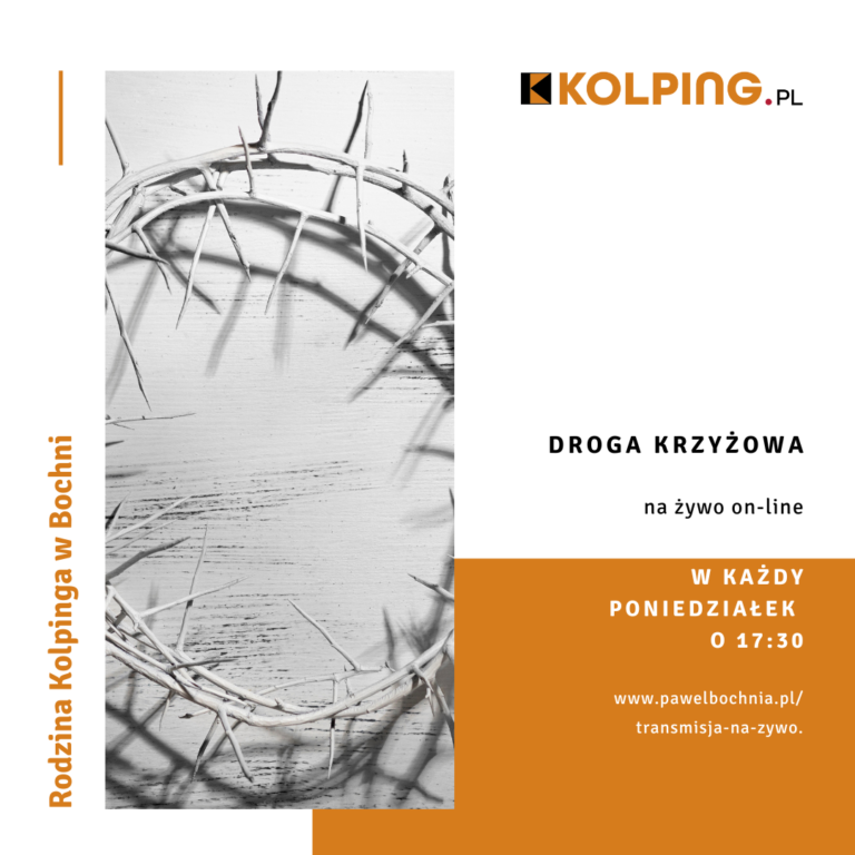 Rodzina Kolpinga w&nbsp;Bochni zaprasza na&nbsp;Drogę Krzyżową – w&nbsp;każdy poniedziałek Wielkiego Postu. Również on-line.