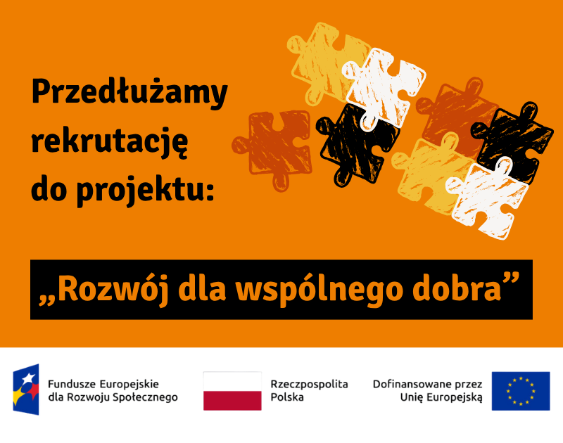grafika z tekstem: Przedlużamy rekrutację do projektu "Rozwój dla wspólnego dobra!"